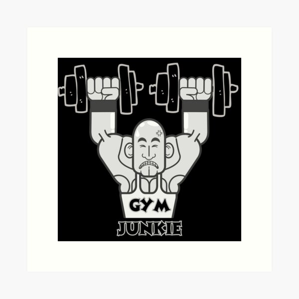 Gym Junkie Art Prints for Sale