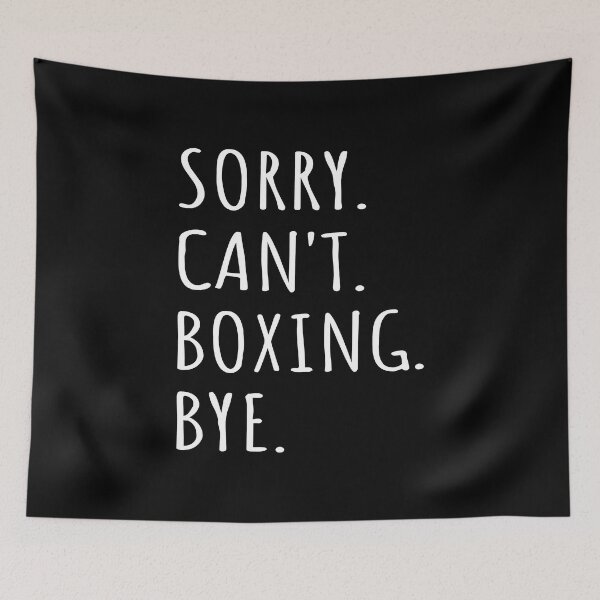 Item preview, Sorry Can't Boxing Bye I designed and sold by Lemon Pepper.