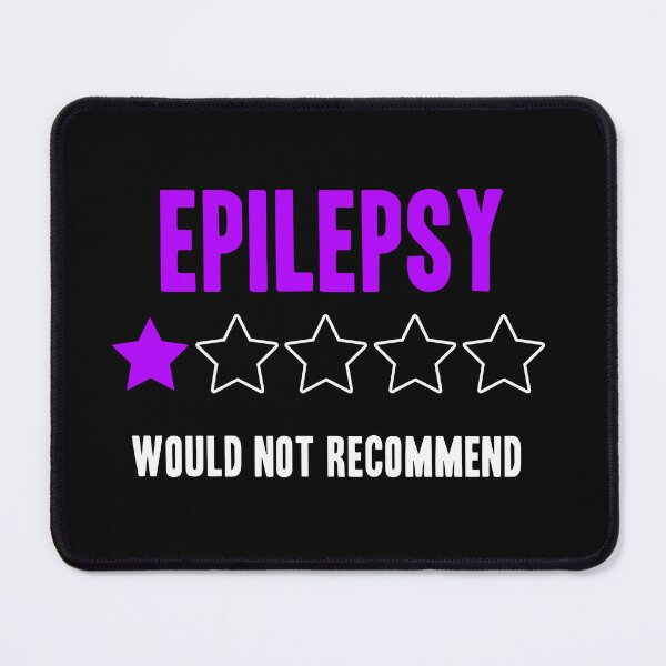 Item preview, Epilepsy Would Not Recommend Funny designed and sold by Color-Sparkle.