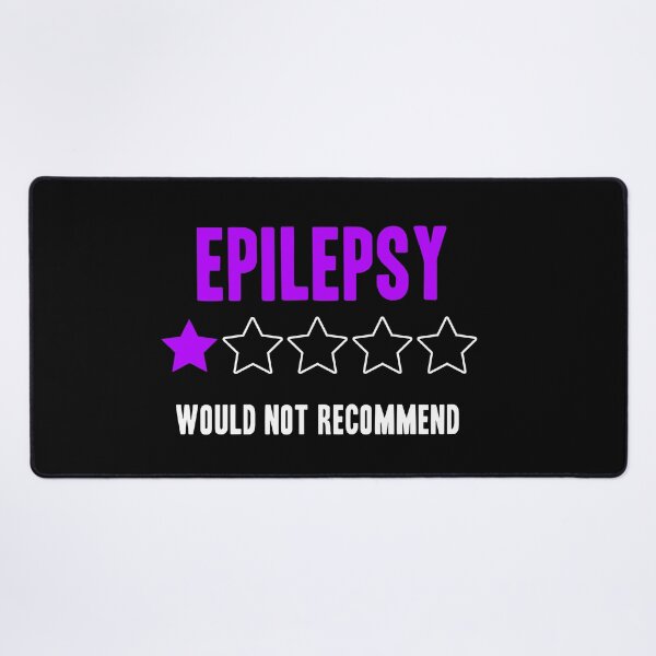 Item preview, Epilepsy Would Not Recommend Funny designed and sold by Color-Sparkle.