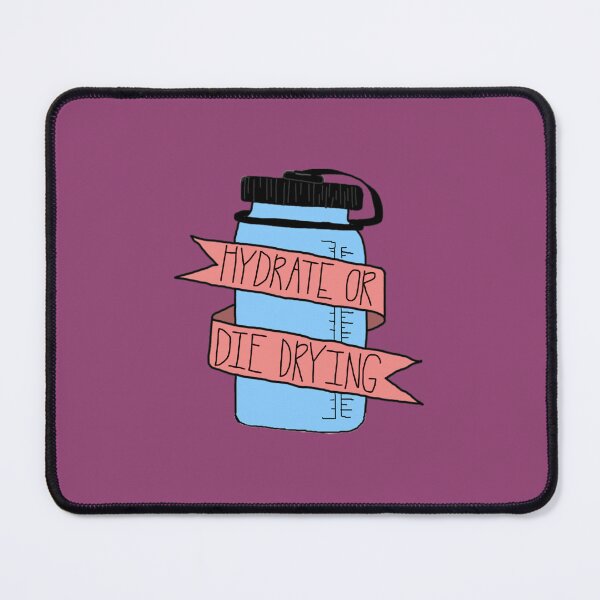 Item preview, Hydrate or Die Drying Waterbottle 	 	 designed and sold by ouakdmds28.