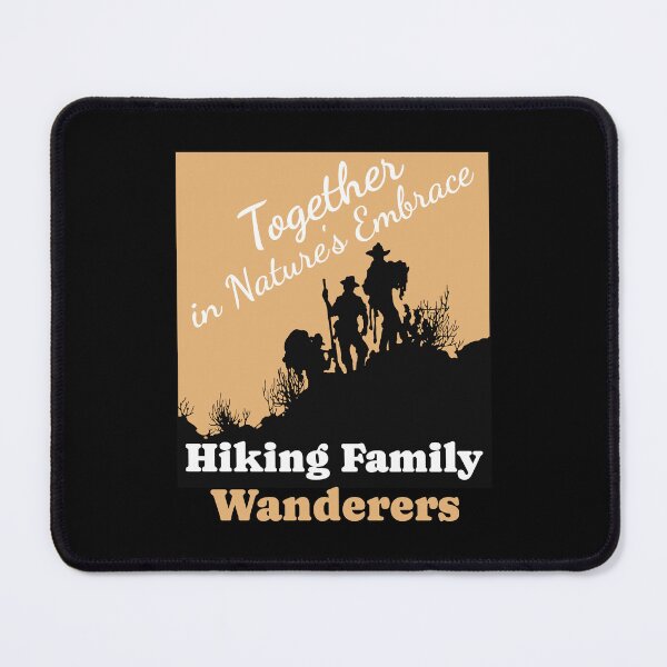 Item preview, HIKING FAMILY WANDERERS | NATURE LOVERS | FAMILY TIME| HIKING  designed and sold by al21ex.