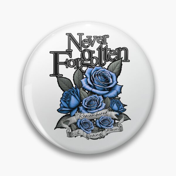 Item preview, Never Forgotten, Remembered with Love designed and sold by cache23.