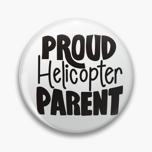 Item preview, Proud Helicopter Parent designed and sold by MamaMaeFlower.