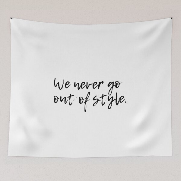 Item preview, We Never Go Out of Style designed and sold by ShoniwDesigns.