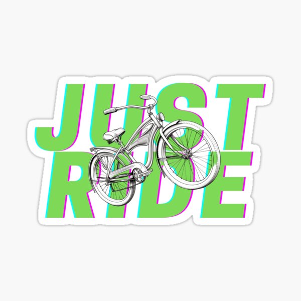 Item preview, Just ride your bike designed and sold by Dan Edwards.