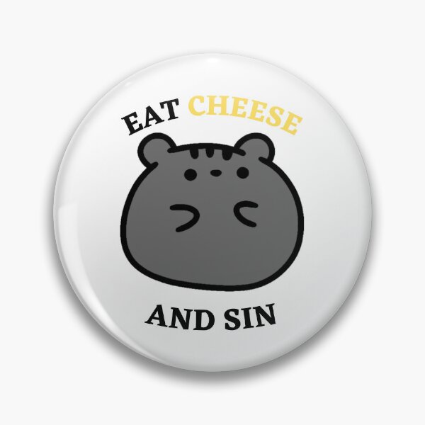 Item preview, EAT CHEESE AND SIN designed and sold by Jellbudomo7.