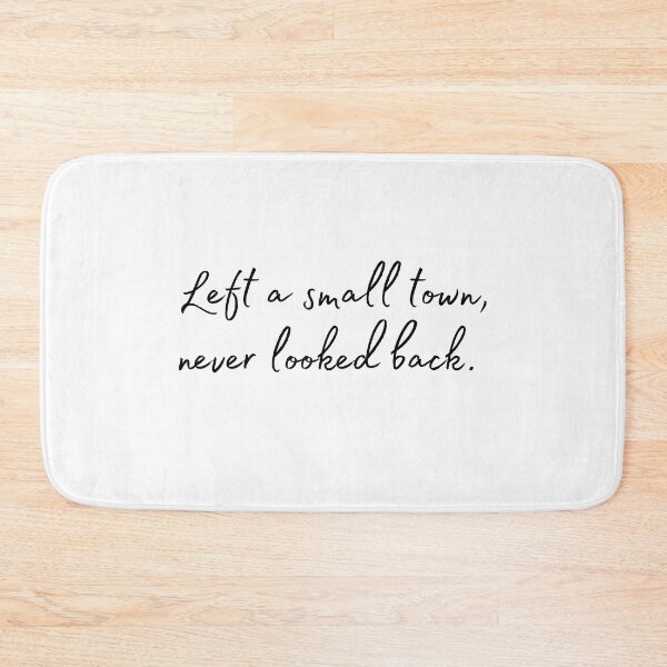Item preview, Left a Small Town Never Looked Back  designed and sold by ShoniwDesigns.