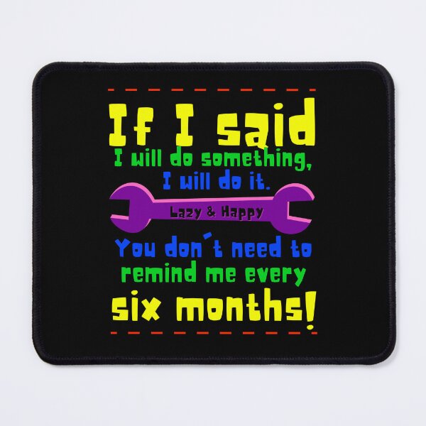 Item preview, If I said I will do something I will do it.  designed and sold by digitaldraw4you.
