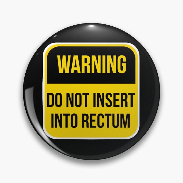 Item preview, WARNING - DO NOT INSERT INTO RECTUM designed and sold by CakeEaterDesign.