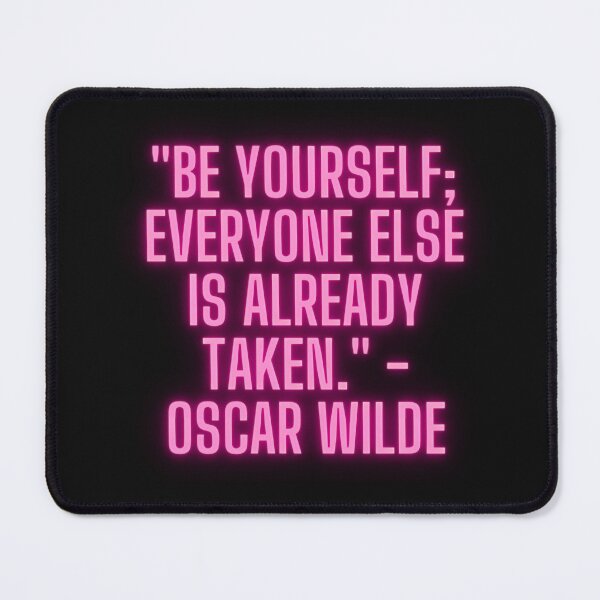 Item preview, "Be yourself; everyone else is already taken." - Oscar Wilde designed and sold by rufus18q.