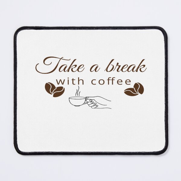 Item preview, take a Break with coffee, Break with coffee Design designed and sold by HananDesign13.