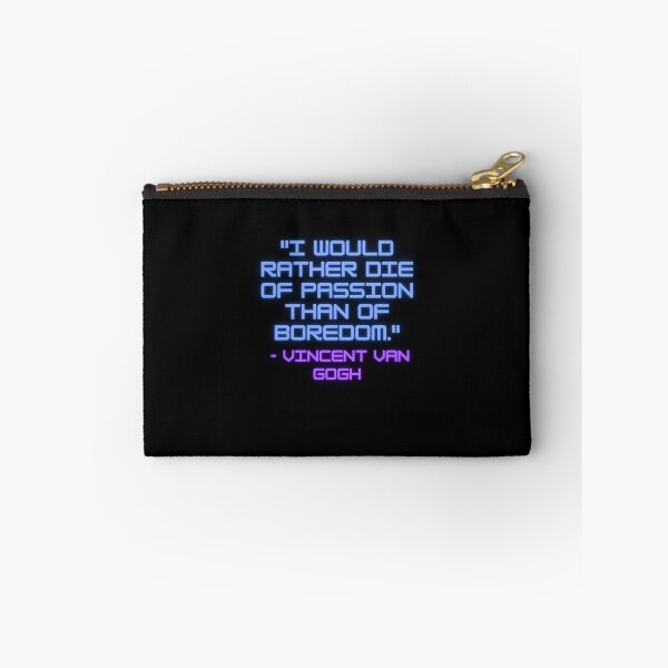 Item preview, "I would rather die of passion than of boredom." - Vincent van Gogh designed and sold by rufus18q.