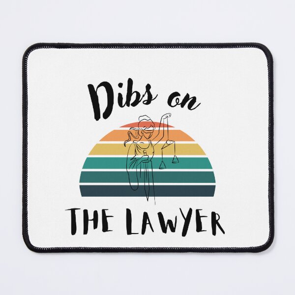 Item preview, Dibs on the lawyer -Funny lawyer Quote designed and sold by unique things.