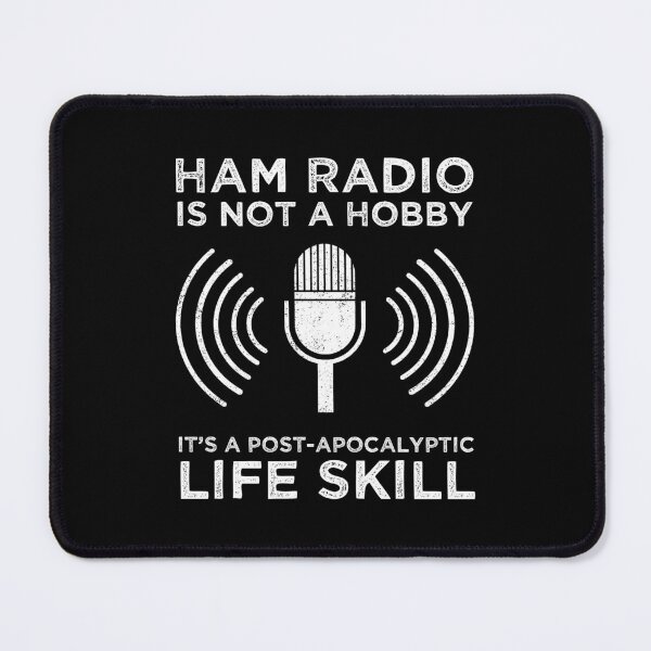 Item preview, Ham Radio Is Not A Hobby - It's A Post-Apocalyptic Life Skill designed and sold by Cat Lady Designs.