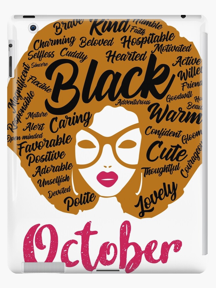 Happy Birthday Friend African American Black Queens Are Born In October T-Shirt Gift Tee | African American Woman  | Gift For Women | Afro Centric Tee | Happy Birthday | October Bday" Ipad  Case & Skin For