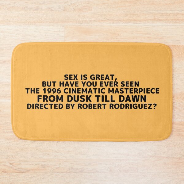 Item preview, From Dusk Till Dawn | Sex Is Great but Have You Ever Seen Horror Movie Director designed and sold by franklinfargo.
