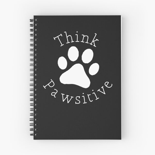 Item preview, Cute Dog Paw Print  - Think Pawsitive For Dog Lover   designed and sold by KylaHyatts.
