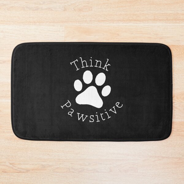 Item preview, Cute Dog Paw Print  - Think Pawsitive For Dog Lover   designed and sold by KylaHyatts.