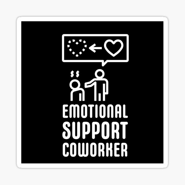 Emotional Support Coworker Sticker for Sale by raianelric