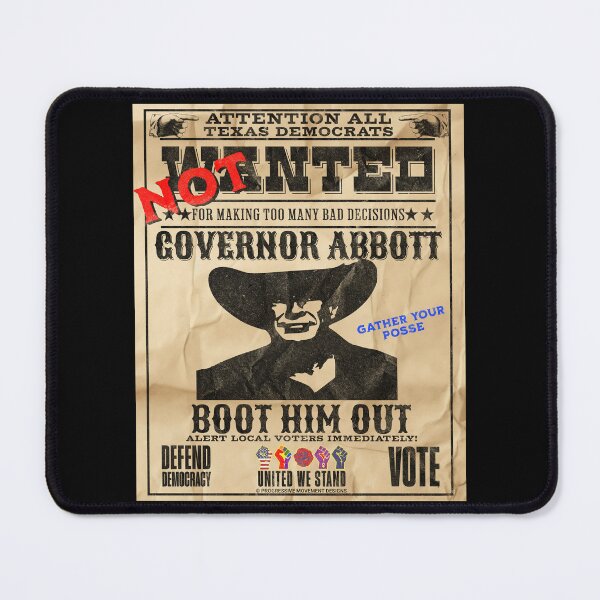 Item preview, PMD01009 Progressive Movement Designs Texas Governor Abbott Not Wanted parody poster design shows you support democracy and economic justice and want Governor Abbott booted out of office in Texas  designed and sold by ProgressiveLeft.