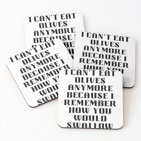 Item preview, STACEY I CANT EAT OLIVES ANYMORE BECAUSE I REMEMBER HOW YOU WOULD SWALLOW THEM WHOLE designed and sold by binifuego.