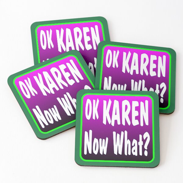 Item preview, OK Karen, Now What? designed and sold by dhajr.
