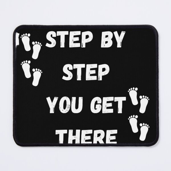 Item preview, Step By Step You Get There designed and sold by Art Intelligence.
