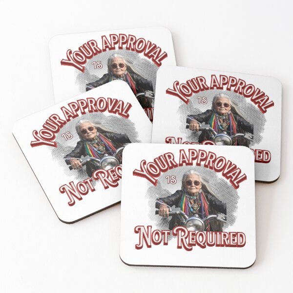 Item preview, 'Your approval is not required', living life to the fullest, ageism designed and sold by Journeyfunds.