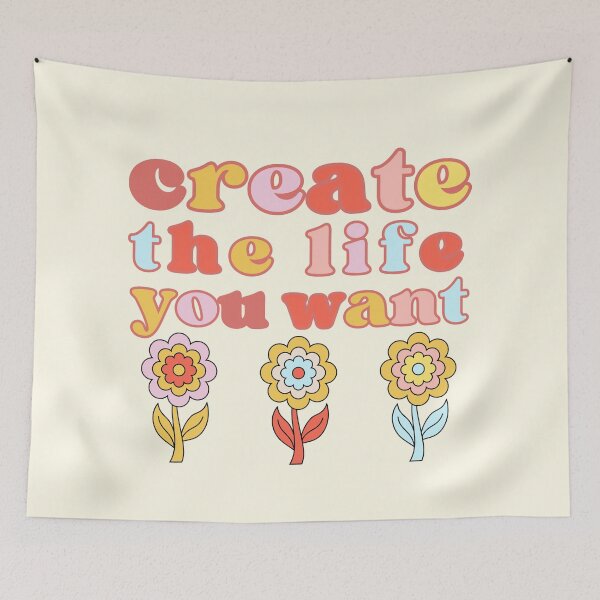 Item preview, Create the life you want groovy flowers designed and sold by LaurenPittaway.