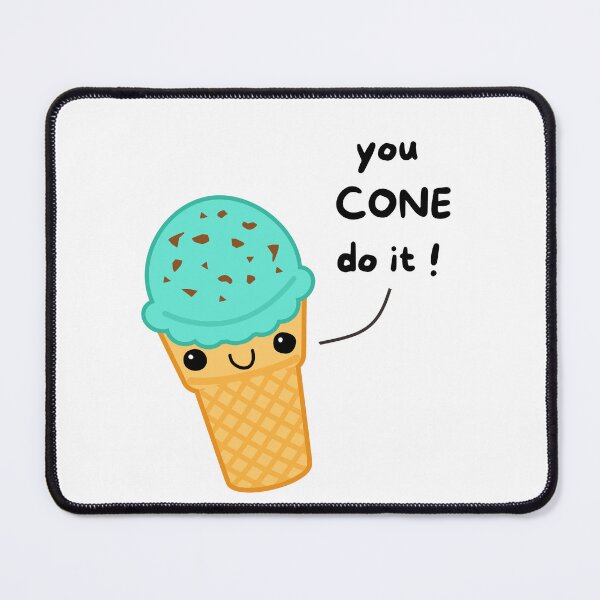 Item preview, you CONE do it! said the icecream cone designed and sold by BrainChaos.