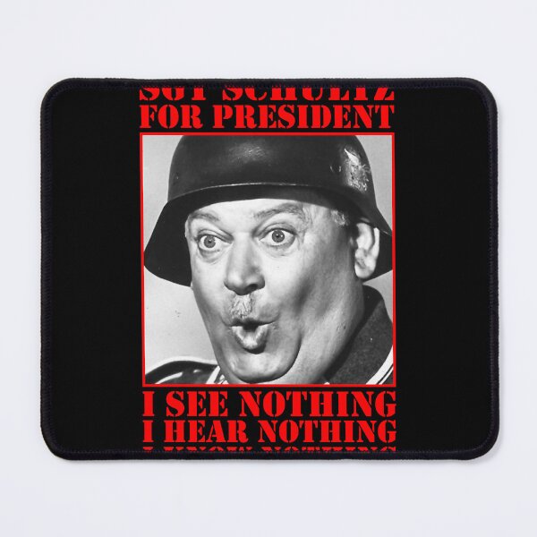 Item preview, SGT Schultz for President I See Nothing, I Hear Nothing, I Know Nothing Meme designed and sold by EmeliaFredrikss.