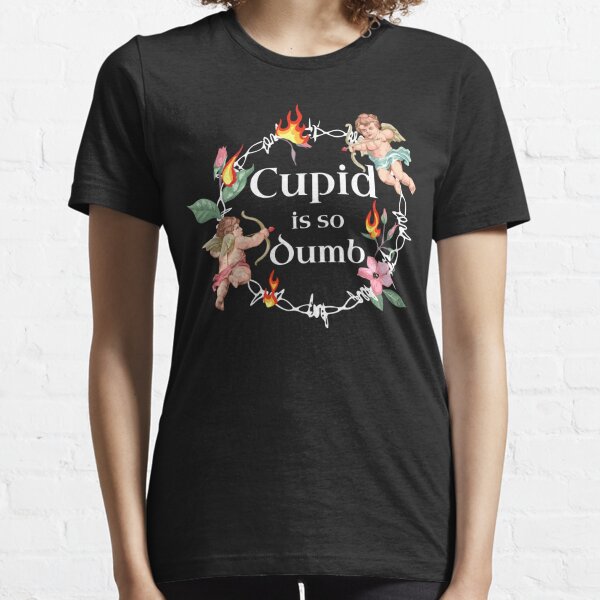 Cupid Is So Dumb Merch & Gifts for Sale