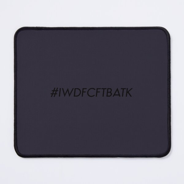 Item preview, IWDFCFTBATK designed and sold by ytrgpbqutg53.