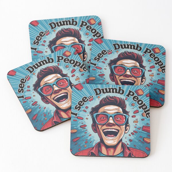 Item preview, I see.. Dumb People designed and sold by Trendyduck.