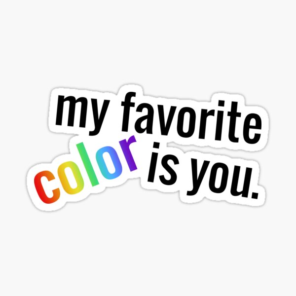 Item preview, My Favorite Color is You designed and sold by lillivilou.