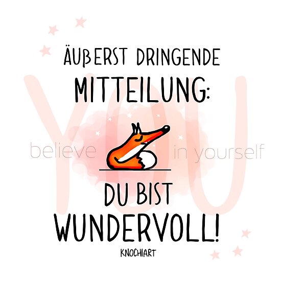 "Du bist Wundervoll !!! " Poster von KnochiART Redbubble