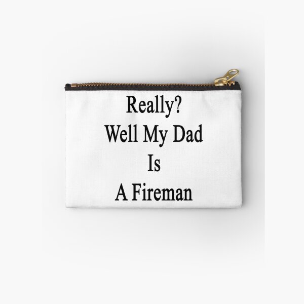 Item preview, Really? Well My Dad Is A Fireman  designed and sold by supernova23.