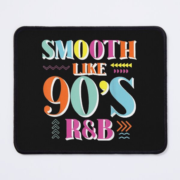 Item preview, Smooth Like 90'S R&B 1990'S 90S I Heart The Nineties designed and sold by DarellSLent.
