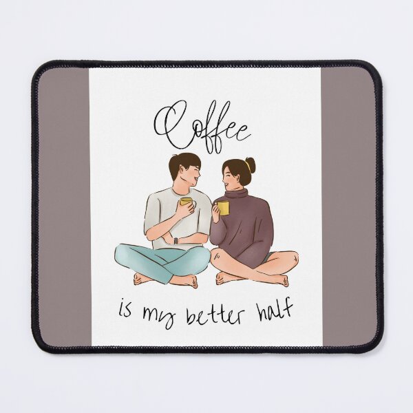 Item preview, Coffee is my better half designed and sold by Tattvashe.