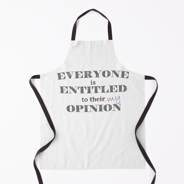 Item preview, Everyone is entitled to my opinion designed and sold by Corinne Alexa Jackson.