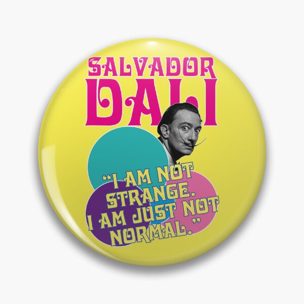 Item preview, Salvador Dali, I am not strange I am just not normal designed and sold by Mauswohn.