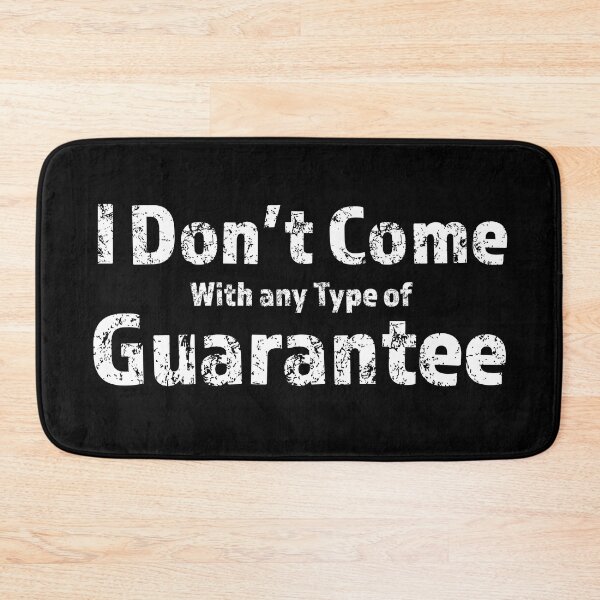 Item preview, I Don't Come With Any Type Of Guarantee designed and sold by urbanbuzzz.