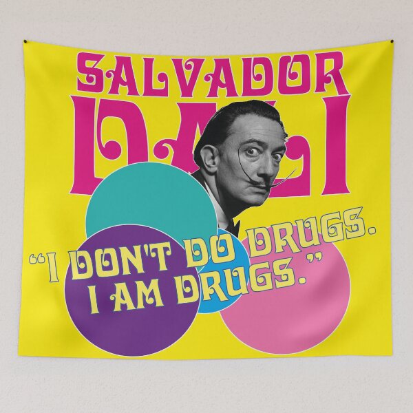 Item preview, Salvador Dali, quote, I don't do drugs I am drugs designed and sold by Mauswohn.