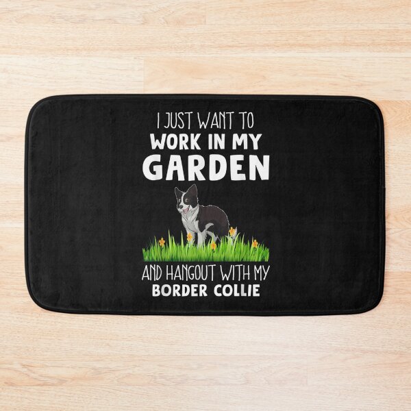 Item preview, Work In My Garden And Hangout With My Border Collie Dog Cute  designed and sold by JasonCKato.