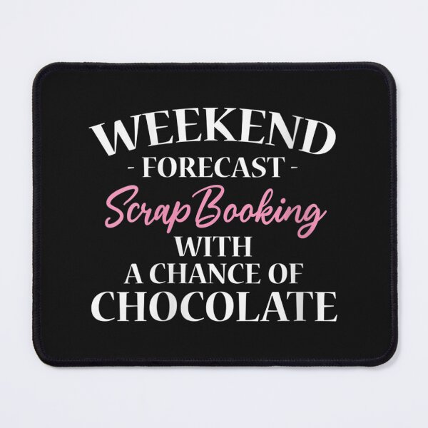 Item preview, Womens Weekend Forecast Scrapbooking Scrapbook Scrapbooker designed and sold by JasonCKato.