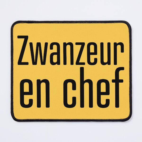 Item preview, Chief Zwanzeur - Belgian expression designed and sold by PausePapote.