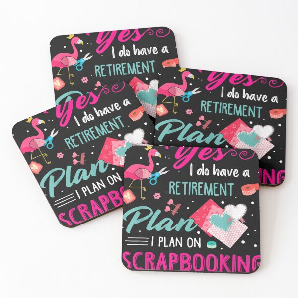 Item preview, Yes I Do Have A Retirement Plan I Plan On Scrapbooking  designed and sold by JasonCKato.