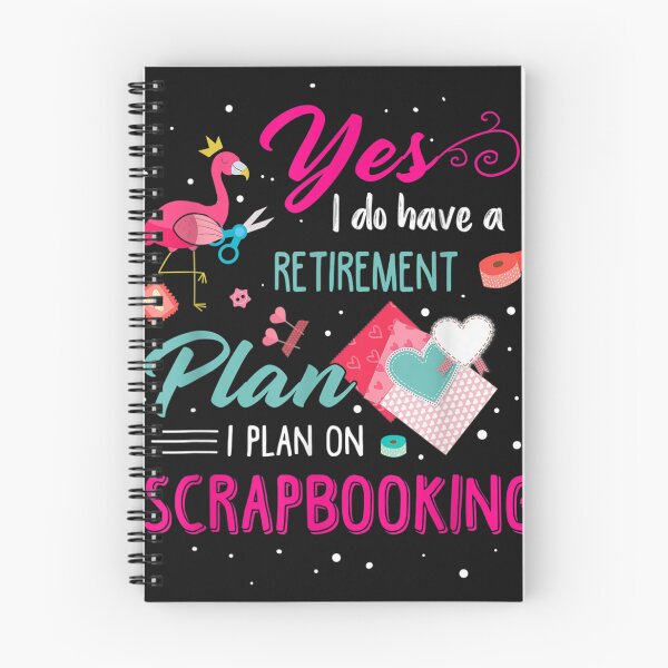 Item preview, Yes I Do Have A Retirement Plan I Plan On Scrapbooking  designed and sold by JasonCKato.