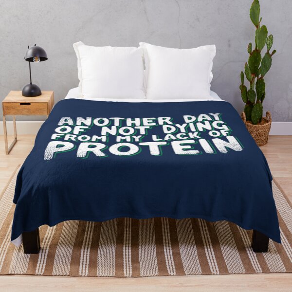Item preview, Another Day I'm Not Dying From My Lack Of Protein   	 designed and sold by hislnavi66.